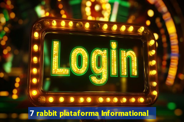 7 rabbit plataforma Informational