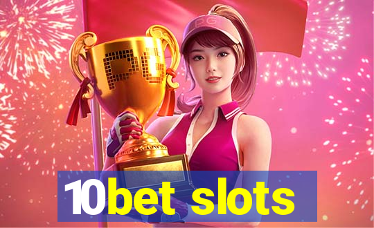 10bet slots