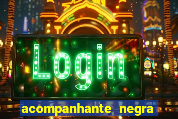 acompanhante negra s o paulo