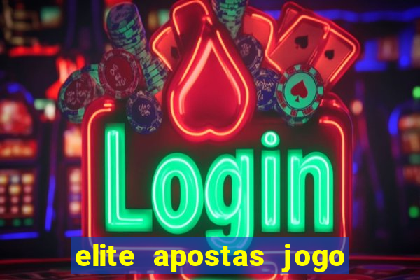 elite apostas jogo do bicho
