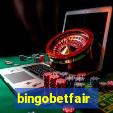 bingobetfair