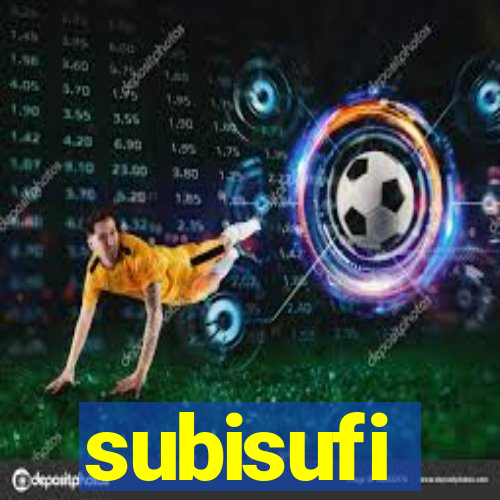 subisufi