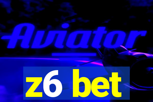 z6 bet