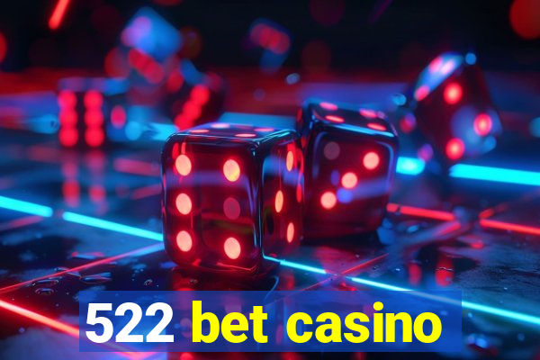 522 bet casino