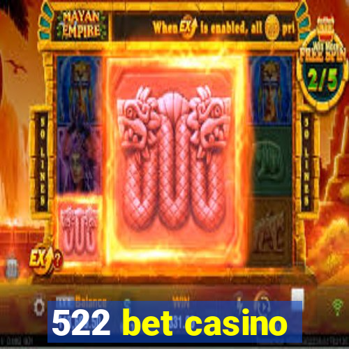 522 bet casino