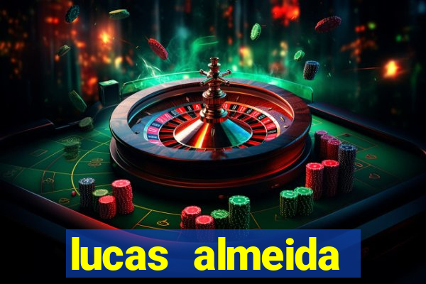 lucas almeida ferreira dos santos instagram