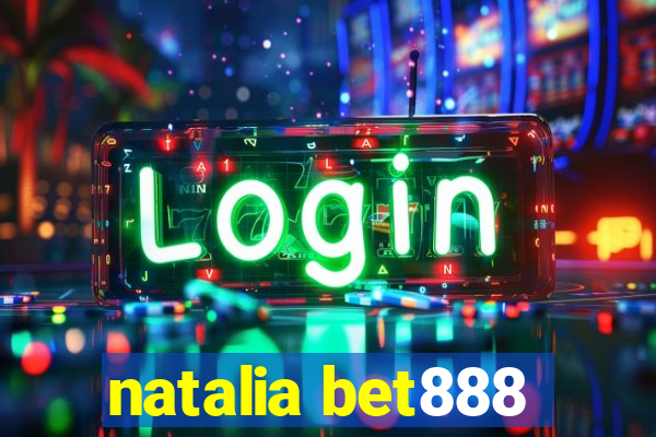 natalia bet888