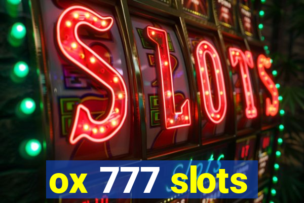 ox 777 slots