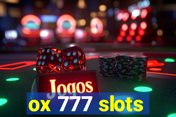 ox 777 slots