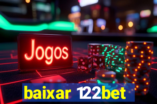 baixar 122bet
