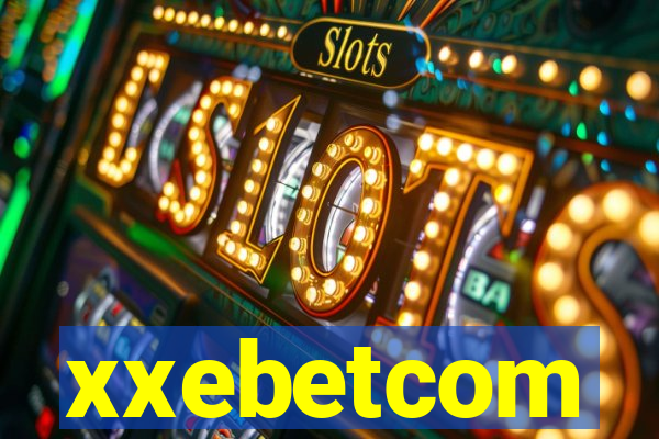 xxebetcom