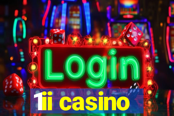 1ii casino
