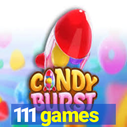 111 games