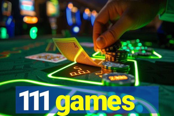 111 games