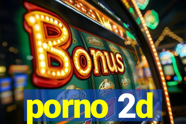porno 2d