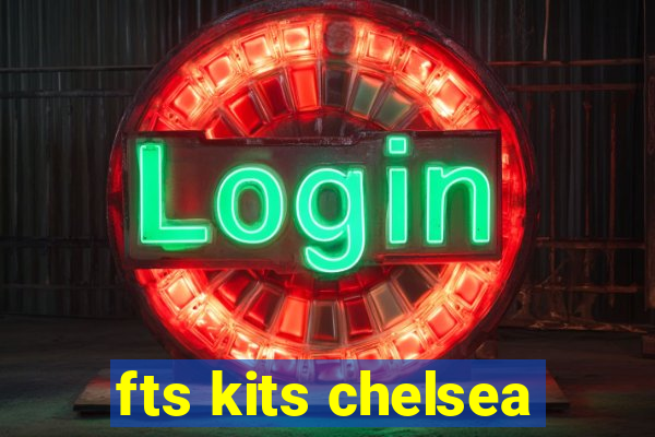 fts kits chelsea