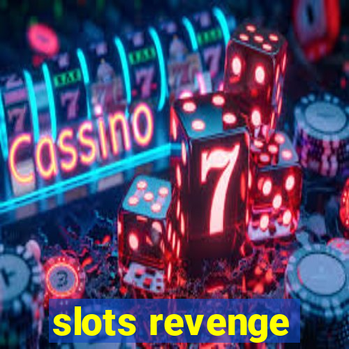 slots revenge