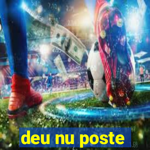 deu nu poste