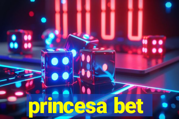 princesa bet