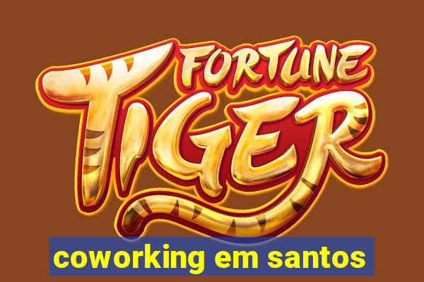 coworking em santos