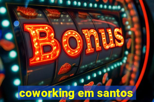 coworking em santos