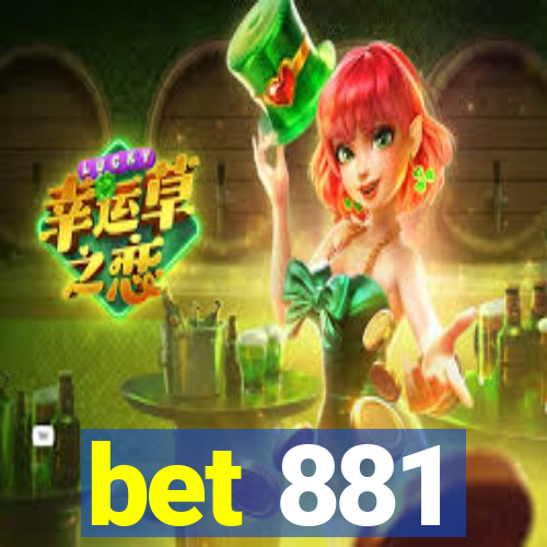 bet 881