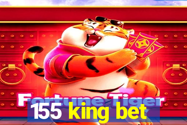155 king bet