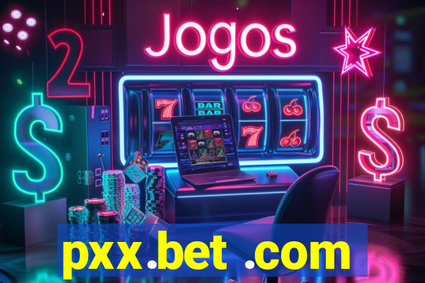 pxx.bet .com