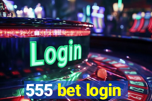 555 bet login