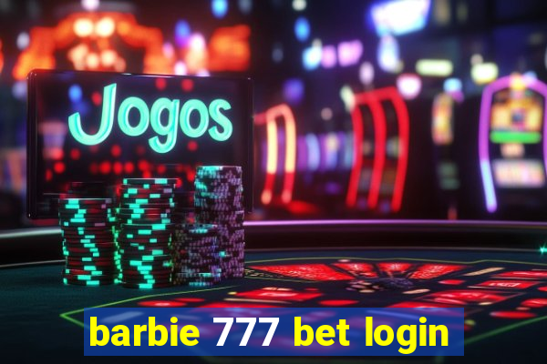 barbie 777 bet login