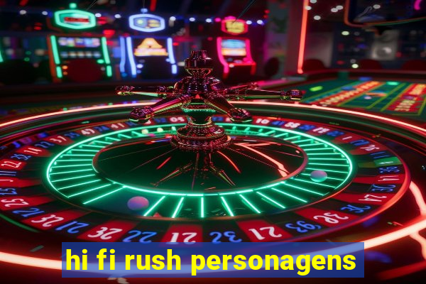 hi fi rush personagens