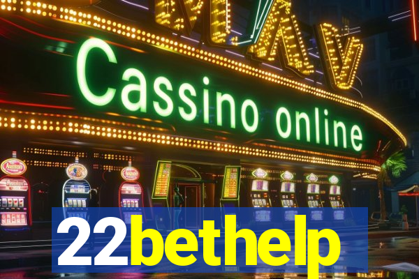 22bethelp