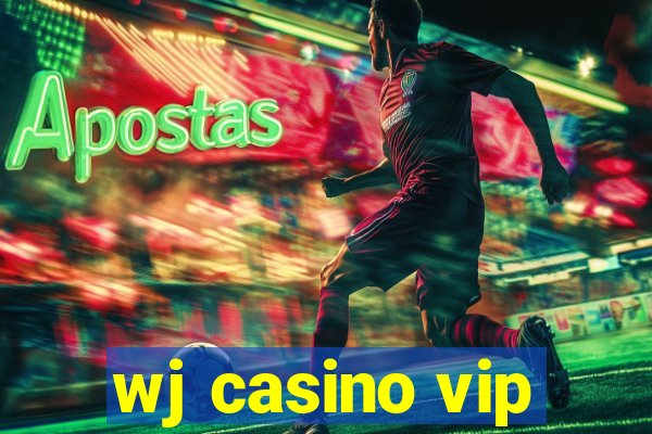 wj casino vip