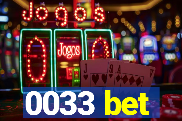 0033 bet
