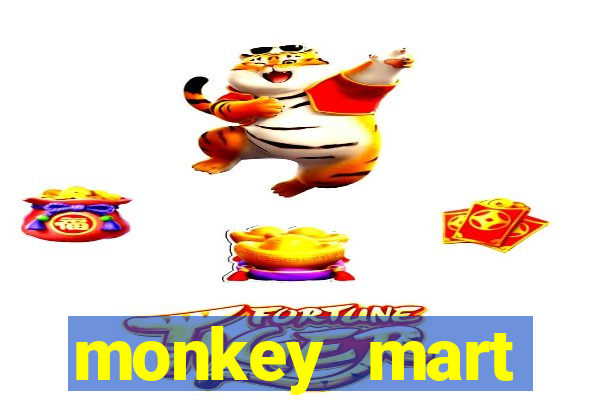 monkey mart dinheiro infinito