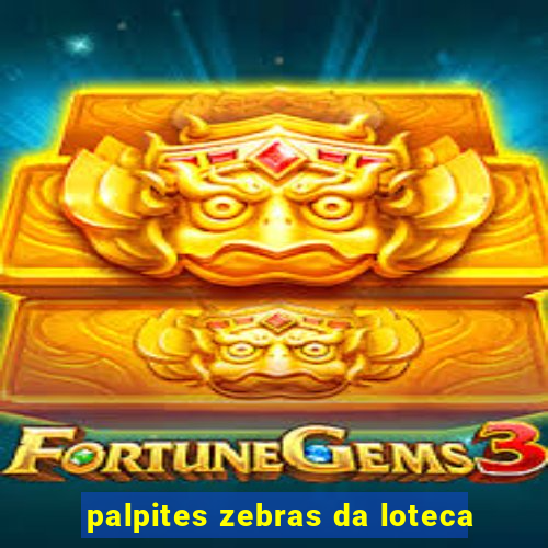 palpites zebras da loteca