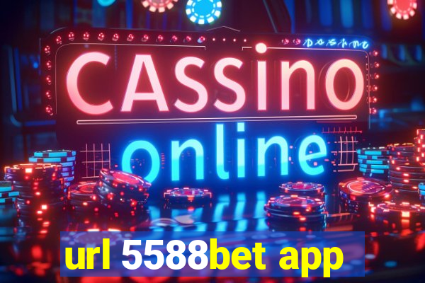 url 5588bet app
