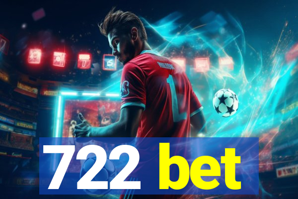 722 bet
