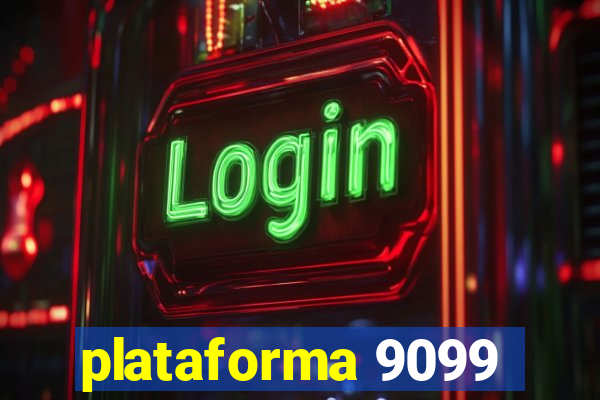 plataforma 9099