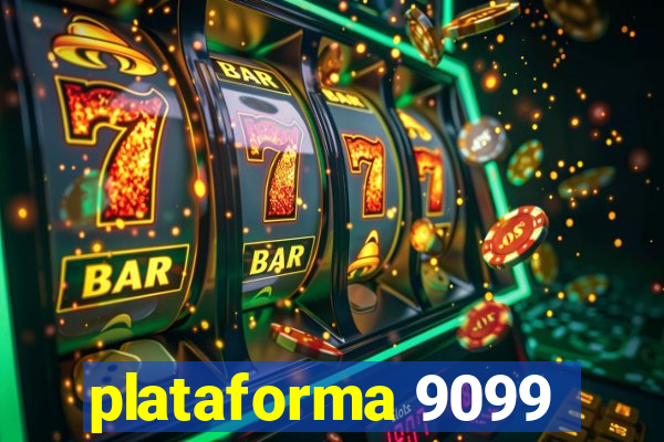 plataforma 9099