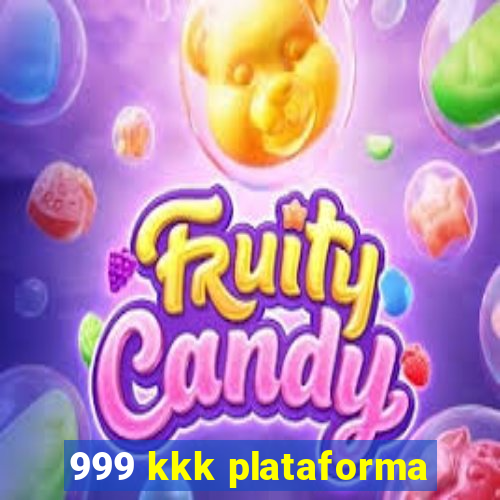 999 kkk plataforma