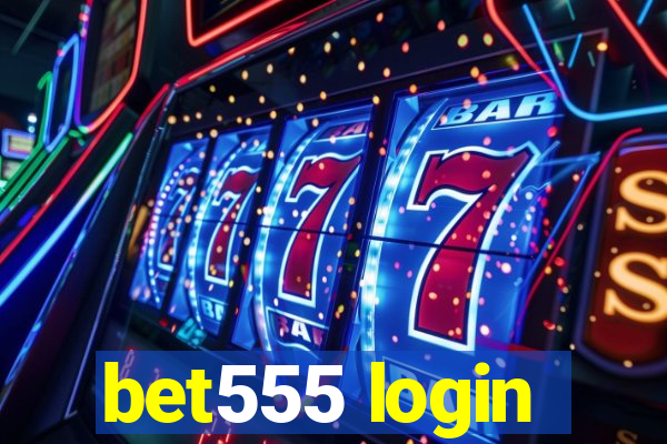 bet555 login