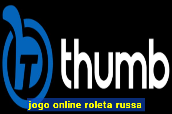 jogo online roleta russa