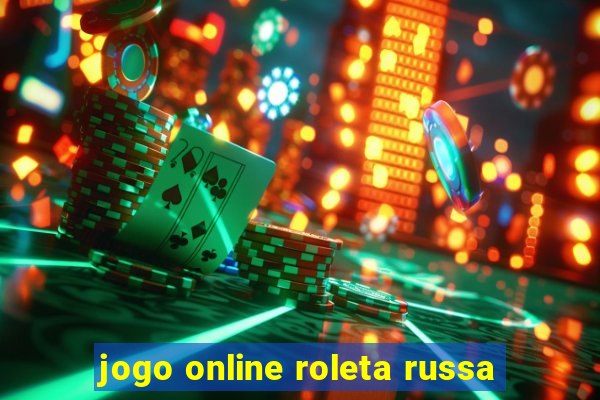 jogo online roleta russa