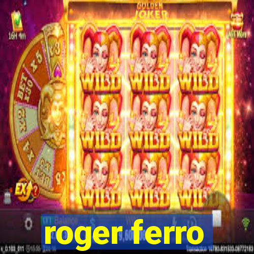 roger ferro