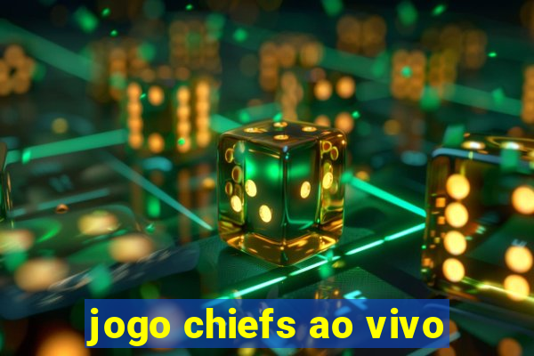 jogo chiefs ao vivo