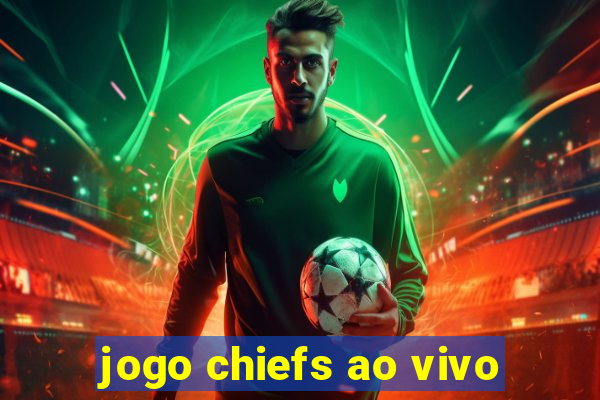 jogo chiefs ao vivo