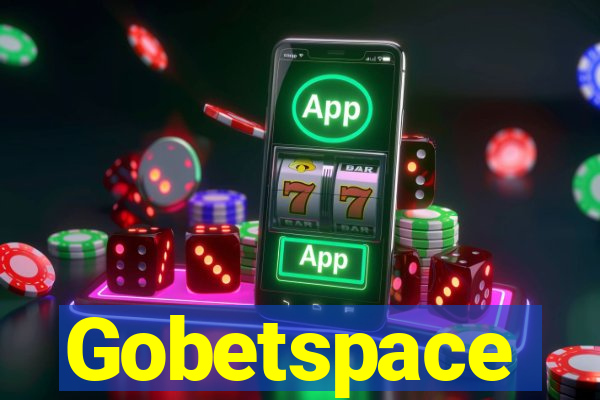 Gobetspace