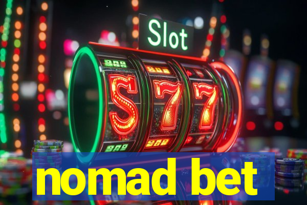 nomad bet