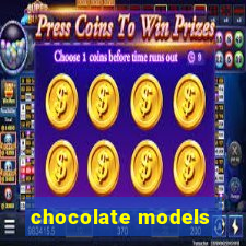 chocolate models